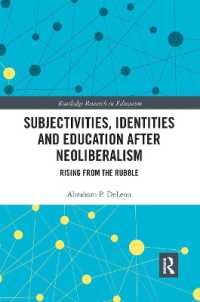 Subjectivities, Identities, and Education after Neoliberalism : Rising from the Rubble (Routledge Research in Education)