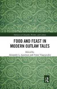 Food and Feast in Modern Outlaw Tales (Outlaws in Literature, History, and Culture)