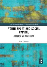Youth Sport and Social Capital : Bleachers and Boardrooms (Sport in the Global Society - Contemporary Perspectives)