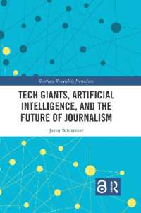 Tech Giants, Artificial Intelligence, and the Future of Journalism (Routledge Research in Journalism)