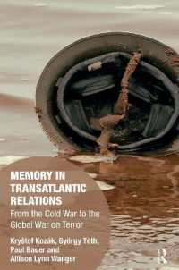 Memory in Transatlantic Relations : From the Cold War to the Global War on Terror (Memory Studies: Global Constellations)