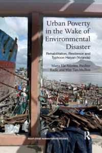 Urban Poverty in the Wake of Environmental Disaster : Rehabilitation, Resilience and Typhoon Haiyan (Yolanda) (Routledge Humanitarian Studies)