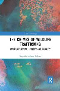 The Crimes of Wildlife Trafficking : Issues of Justice, Legality and Morality (Green Criminology)