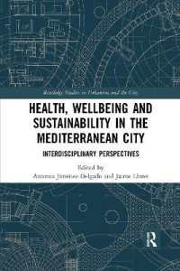 Health, Wellbeing and Sustainability in the Mediterranean City : Interdisciplinary Perspectives (Routledge Studies in Urbanism and the City)