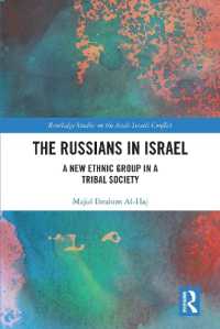 The Russians in Israel : A New Ethnic Group in a Tribal Society (Routledge Studies on the Arab-israeli Conflict)
