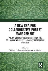 A New Era for Collaborative Forest Management : Policy and Practice insights from the Collaborative Forest Landscape Restoration Program (The Earthscan Forest Library)