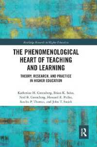 The Phenomenological Heart of Teaching and Learning : Theory, Research, and Practice in Higher Education (Routledge Research in Higher Education)