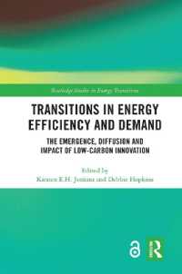 Transitions in Energy Efficiency and Demand : The Emergence, Diffusion and Impact of Low-Carbon Innovation (Routledge Studies in Energy Transitions)