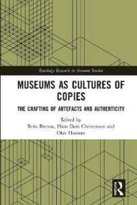 Museums as Cultures of Copies : The Crafting of Artefacts and Authenticity (Routledge Research in Museum Studies)