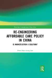 Re-engineering Affordable Care Policy in China : Is Marketization a Solution? (Routledge Contemporary China Series)