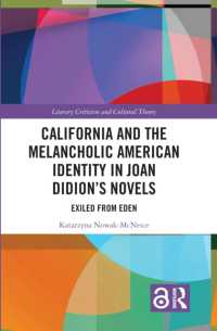 California and the Melancholic American Identity in Joan Didion's Novels : Exiled from Eden (Literary Criticism and Cultural Theory)