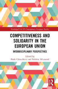 Competitiveness and Solidarity in the European Union : Interdisciplinary Perspectives (Routledge/uaces Contemporary European Studies)