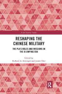 Reshaping the Chinese Military : The PLA's Roles and Missions in the XI Jinping Era (Asian Security Studies)