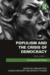 Populism and the Crisis of Democracy : Volume 1: Concepts and Theory (Routledge Advances in Sociology)