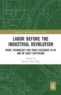 Labor before the Industrial Revolution : Work, Technology and their Ecologies in an Age of Early Capitalism (Perspectives in Economic and Social History)