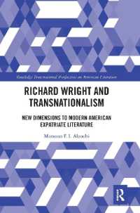 Richard Wright and Transnationalism : New Dimensions to Modern American Expatriate Literature (Routledge Transnational Perspectives on American Literature)