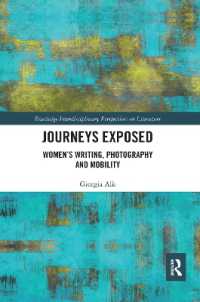 Journeys Exposed : Women's Writing, Photography, and Mobility (Routledge Interdisciplinary Perspectives on Literature)