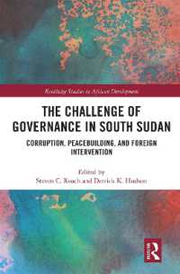 The Challenge of Governance in South Sudan : Corruption, Peacebuilding, and Foreign Intervention (Routledge Studies in African Development)