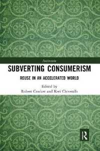 Subverting Consumerism : Reuse in an Accelerated World (Antinomies)
