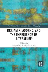 Benjamin, Adorno, and the Experience of Literature (Routledge Studies in Twentieth-century Philosophy)