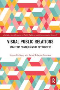 Visual Public Relations : Strategic Communication Beyond Text (Routledge New Directions in PR & Communication Research)