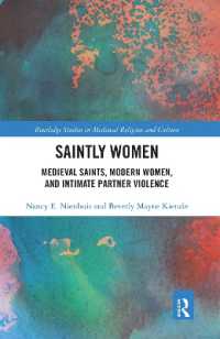 Saintly Women : Medieval Saints, Modern Women, and Intimate Partner Violence (Routledge Studies in Medieval Religion and Culture)