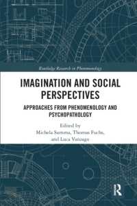 Imagination and Social Perspectives : Approaches from Phenomenology and Psychopathology (Routledge Research in Phenomenology)