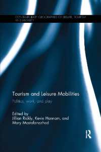 Tourism and Leisure Mobilities : Politics, work, and play (Contemporary Geographies of Leisure, Tourism and Mobility)