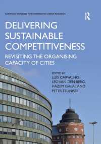 Delivering Sustainable Competitiveness : Revisiting the organising capacity of cities (Euricur Series European Institute for Comparative Urban Research)