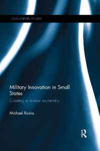 Military Innovation in Small States : Creating a Reverse Asymmetry (Cass Military Studies)