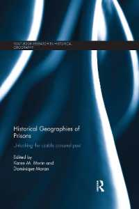 Historical Geographies of Prisons : Unlocking the Usable Carceral Past (Routledge Research in Historical Geography)