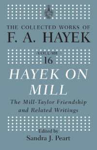 Hayek on Mill : The Mill-Taylor Friendship and Related Writings (The Collected Works of F.A. Hayek)