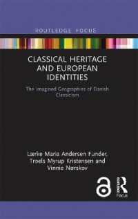Classical Heritage and European Identities : The Imagined Geographies of Danish Classicism (Critical Heritages of Europe)