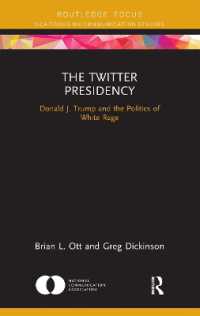 The Twitter Presidency : Donald J. Trump and the Politics of White Rage (Nca Focus on Communication Studies)