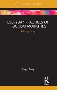 Everyday Practices of Tourism Mobilities : Packing a Bag (Routledge Advances in Tourism and Anthropology)