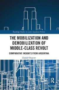 The Mobilization and Demobilization of Middle-Class Revolt : Comparative Insights from Argentina (Routledge Studies in Latin American Politics)