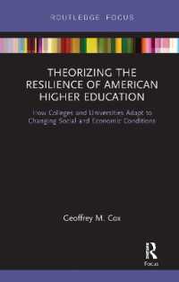 Theorizing the Resilience of American Higher Education : How Colleges and Universities Adapt to Changing Social and Economic Conditions