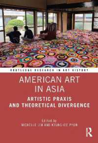 American Art in Asia : Artistic Praxis and Theoretical Divergence (Routledge Research in Art History)