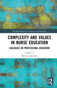 Complexity and Values in Nurse Education : Dialogues on Professional Education (Routledge Research in Nursing and Midwifery)