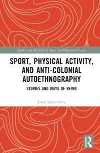Sport, Physical Activity, and Anti-Colonial Autoethnography : Stories and Ways of Being (Qualitative Research in Sport and Physical Activity)
