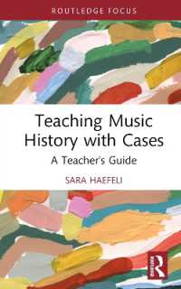 事例から入る音楽史教育ガイド<br>Teaching Music History with Cases : A Teacher's Guide (Modern Musicology and the College Classroom)
