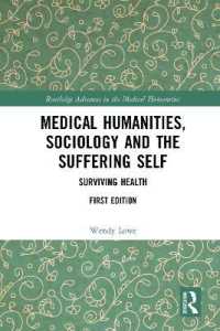 Medical Humanities, Sociology and the Suffering Self : Surviving Health (Routledge Advances in the Medical Humanities)