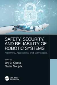 Safety, Security, and Reliability of Robotic Systems : Algorithms, Applications, and Technologies