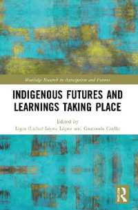 Indigenous Futures and Learnings Taking Place (Routledge Research in Anticipation and Futures)