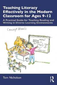 Teaching Literacy Effectively in the Modern Classroom for Ages 9-12 : A Practical Guide for Teaching Reading and Writing in Diverse Learning Environments
