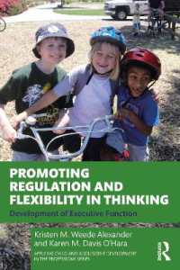 Promoting Regulation and Flexibility in Thinking : Development of Executive Function (Applying Child and Adolescent Development in the Professions Series)