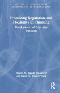 Promoting Regulation and Flexibility in Thinking : Development of Executive Function (Applying Child and Adolescent Development in the Professions Series)