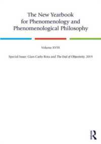 The New Yearbook for Phenomenology and Phenomenological Philosophy : Volume 18, Special Issue: Gian-Carlo Rota and the End of Objectivity, 2019 (New Yearbook for Phenomenology and Phenomenological Philosophy)