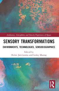 Sensory Transformations : Environments, Technologies, Sensobiographies (Ambiances, Atmospheres and Sensory Experiences of Spaces)