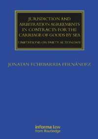 Jurisdiction and Arbitration Agreements in Contracts for the Carriage of Goods by Sea : Limitations on Party Autonomy (Maritime and Transport Law Library)